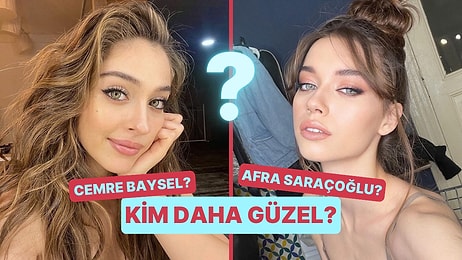 Güzellik Anketi: Cemre Baysel Kimden Daha Güzel?