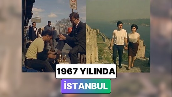 1967 Yılında Çekilmiş Yüksek Kalitede İstanbul Görüntüleri ile O Yıllara Bir Yolculuğa Çıkıyoruz